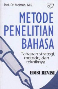 Image of metode penelitian bahasa : tahapan, strategi, metode, dan tekniknya (edisi revisi)