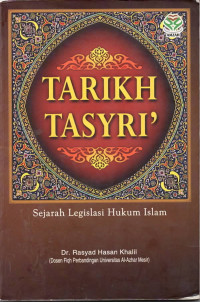 Image of Tarikh tasyri: sejarah legalitas hukum islam