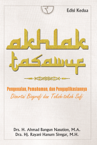 Image of Akhlak tasawuf : pegenalan , pemahaman, dan pengaplikasian (disertai biografi dan tokoh-tokoh sufi)