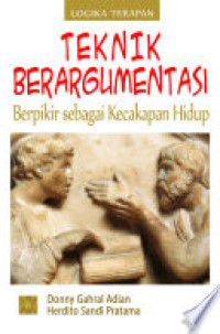 Image of Teknik beragumentasi : berpikir sebagai kecakapan hidup